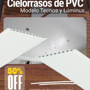 Promo de Cielorrasos de PVC Modelo Tecnos y Luminus